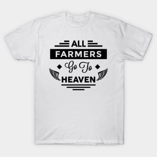 All Farmers Go To heaven T-Shirt